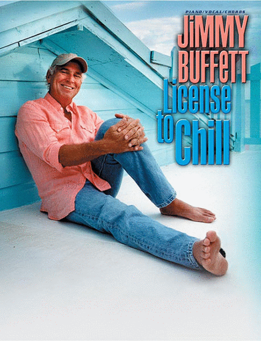 Jimmy Buffett -- License to Chill