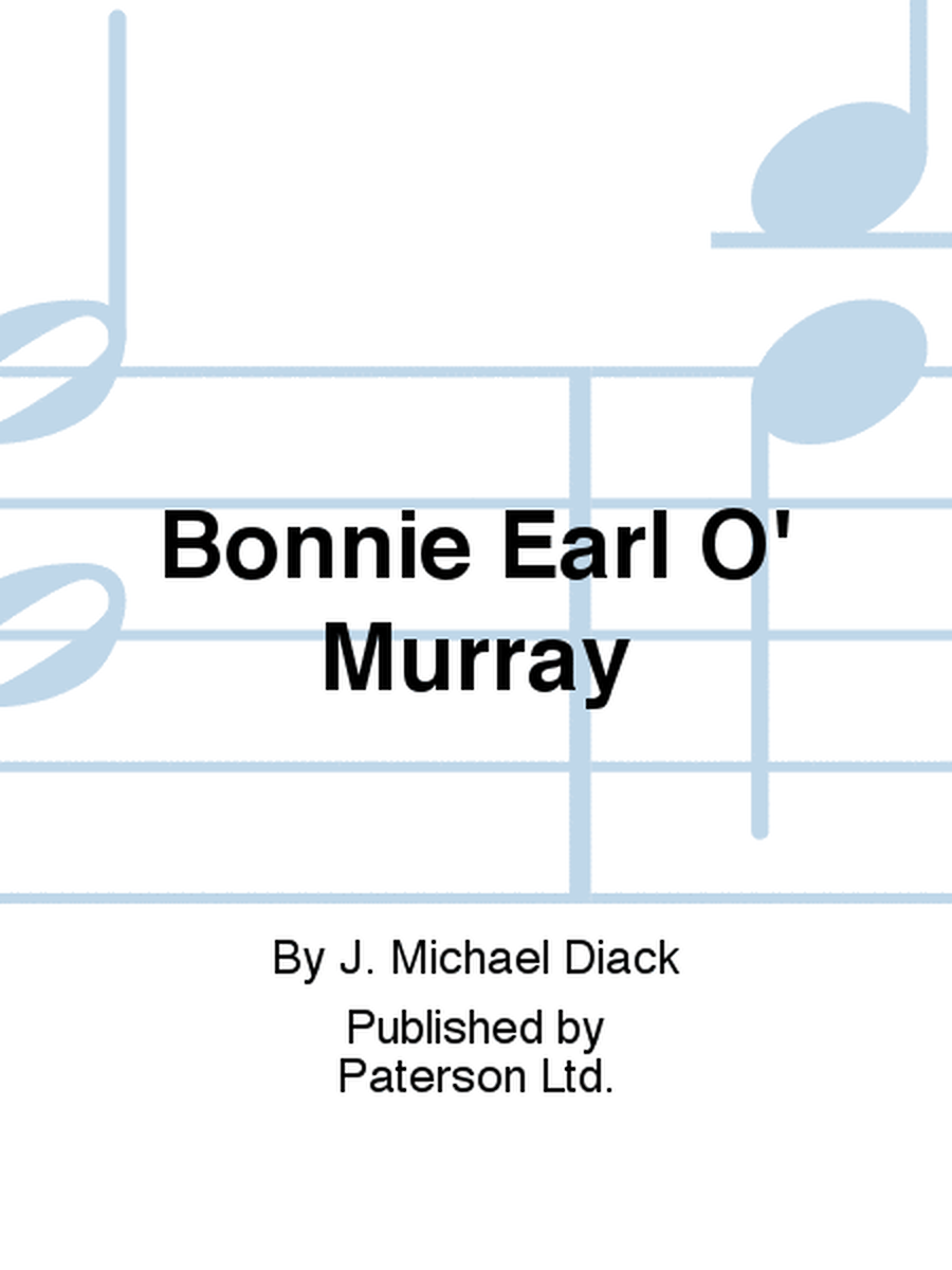 Bonnie Earl O' Murray