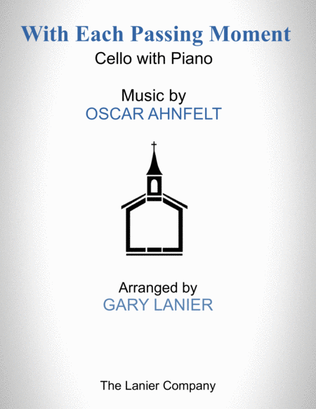 Book cover for With Each Passing Moment (Cello with Piano - Score & Part included)