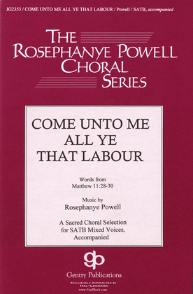 Book cover for Come Unto Me All Ye That Labour