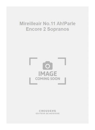 Mireilleair No.11 Ah!Parle Encore 2 Sopranos