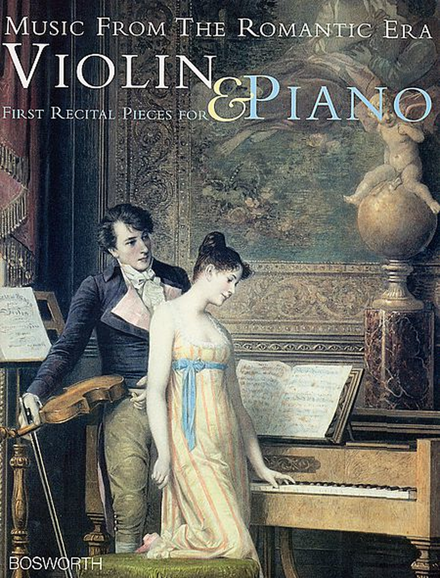 Music from the Romantic Era: First Recital Pieces for Violin and Piano