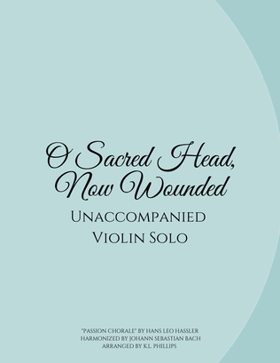 Book cover for O Sacred Head, Now Wounded - Unaccompanied Violin Solo