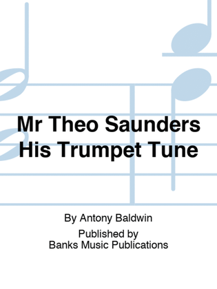 Book cover for Mr Theo Saunders His Trumpet Tune