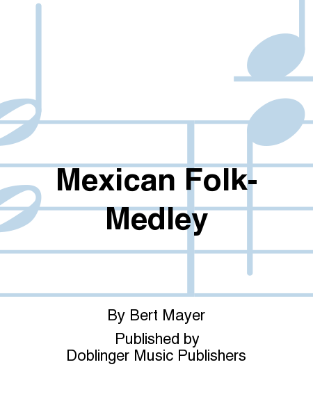 Mexican Folk-Medley