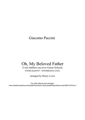 Book cover for OH, MY BELOVED FATHER - O mio babbino caro - String Quartet, Intermediate Level for 2 violins, viol