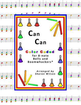 Can Can (for 8-note Bells and Boomwhackers with Color Coded Notes)