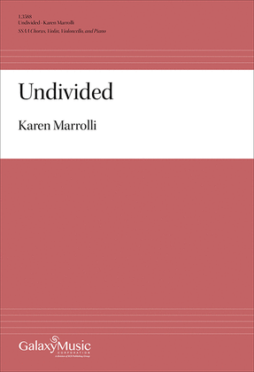 Book cover for Undivided (Choral Score)