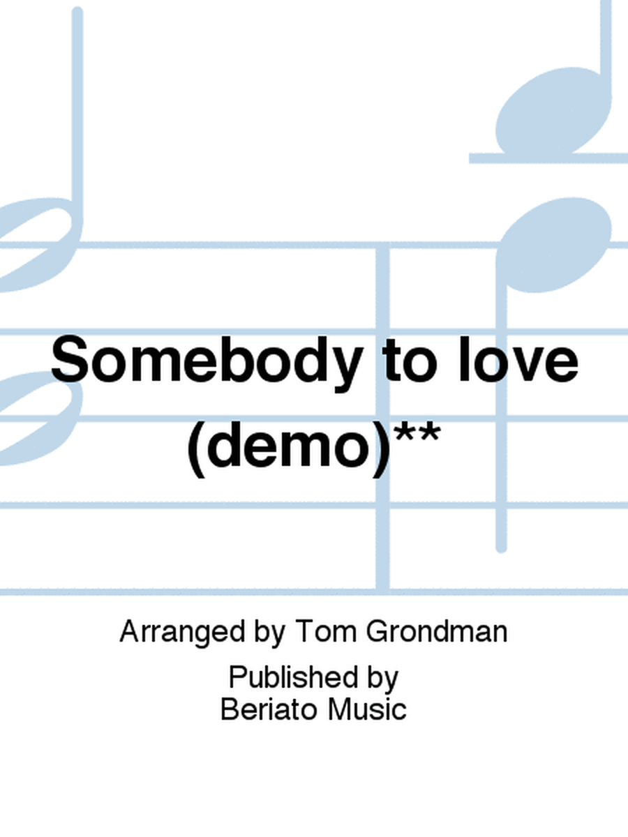 Somebody to love (demo)**