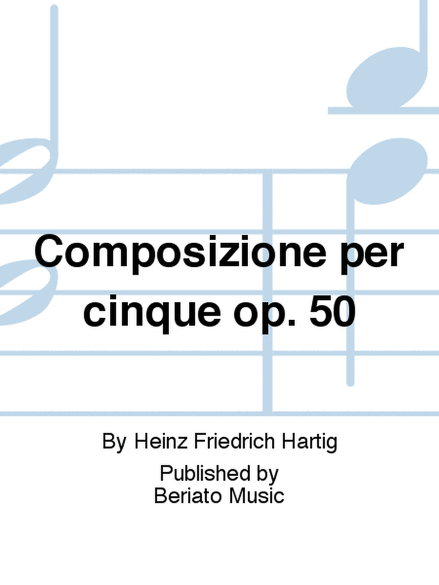 Composizione per cinque op. 50
