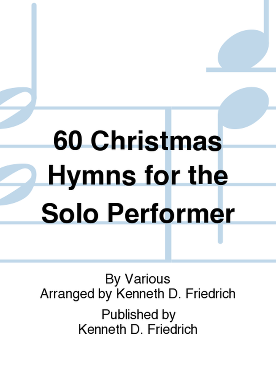 60 Christmas Hymns for the Solo Performer