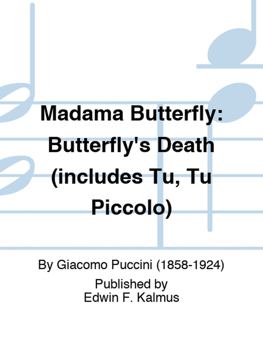 MADAMA BUTTERFLY: Butterfly's Death (includes Tu, Tu Piccolo)