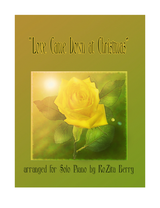 Book cover for Love Came Down at Christmas--for Piano Solo