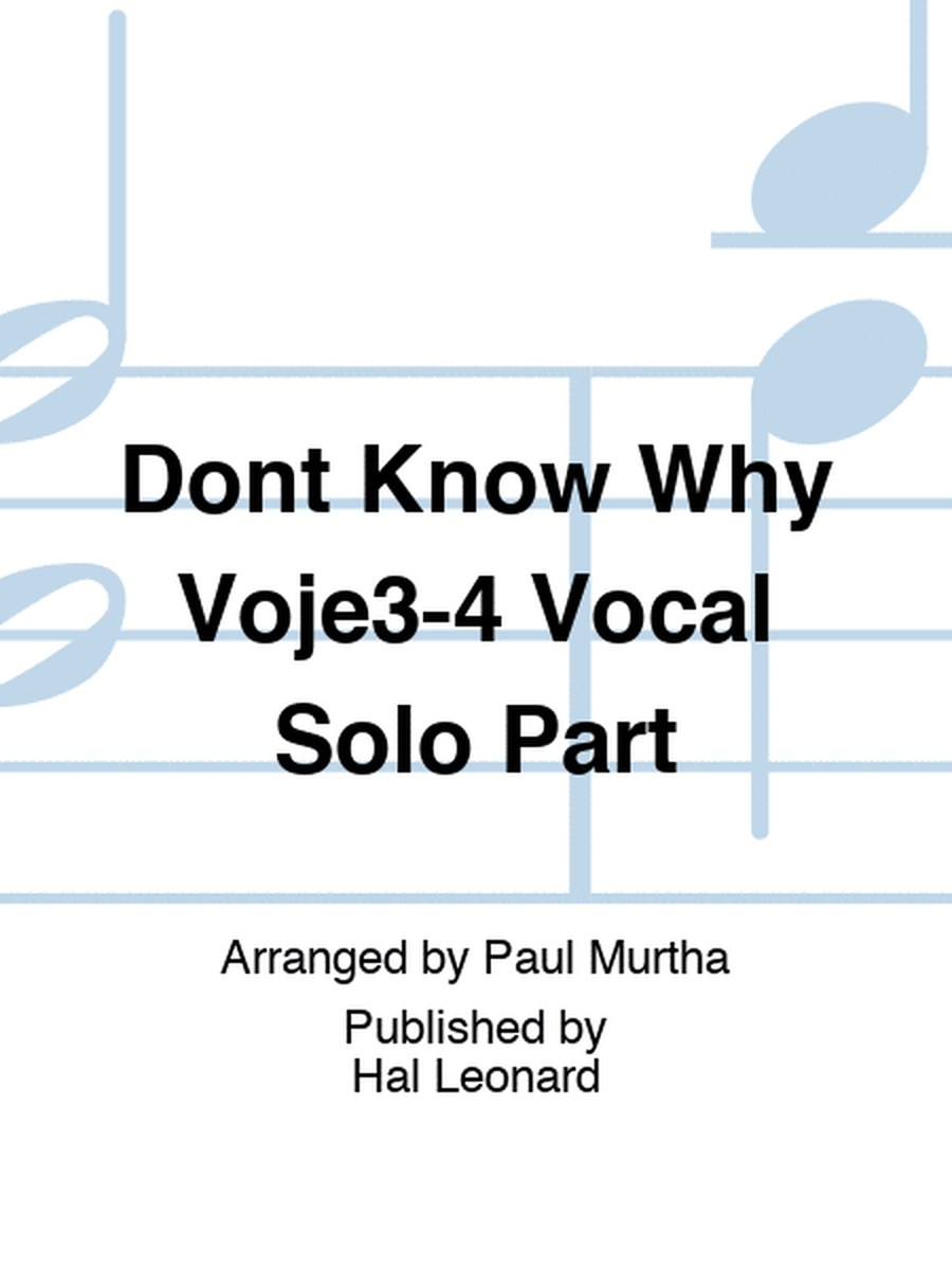 Dont Know Why Voje3-4 Vocal Solo Part