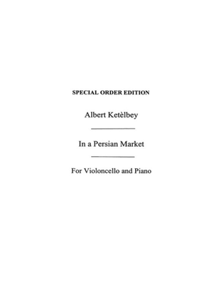 Book cover for Ketelbey - In A Persian Market Cello/Piano (Pod)