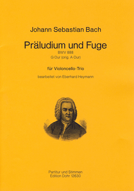 Präludium und Fuge G-Dur BWV 888 (für Violoncello-Trio) (original A-Dur)