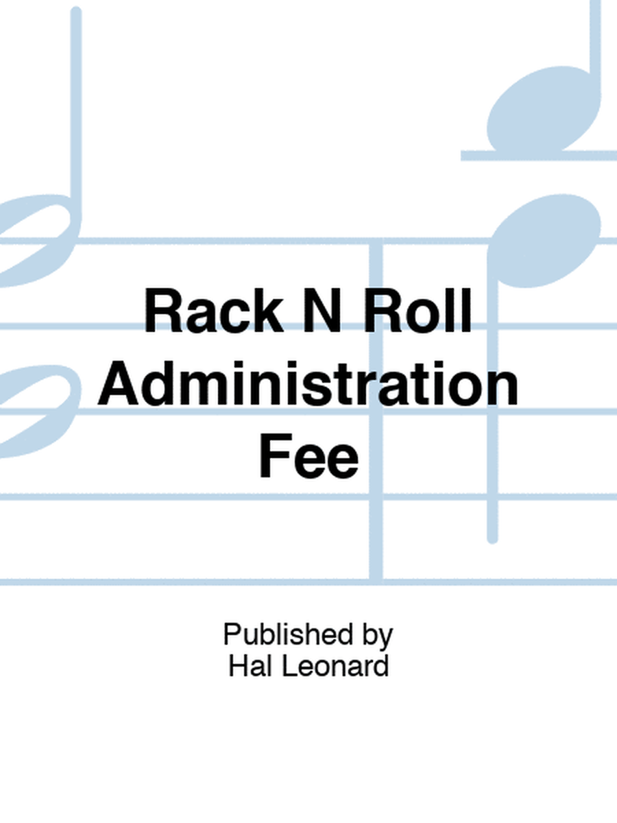 Rack N Roll Administration Fee
