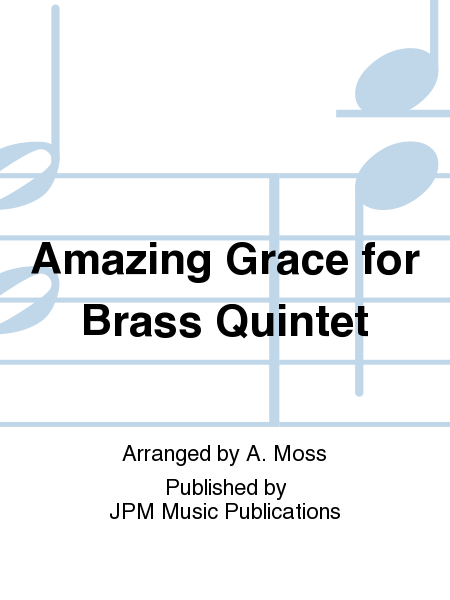 Amazing Grace for Brass Quintet