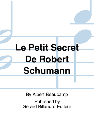 Book cover for Le Petit Secret De Robert Schumann