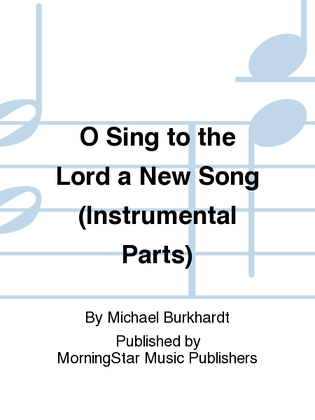 Book cover for O Sing to the Lord a New Song (Instrumental Parts)