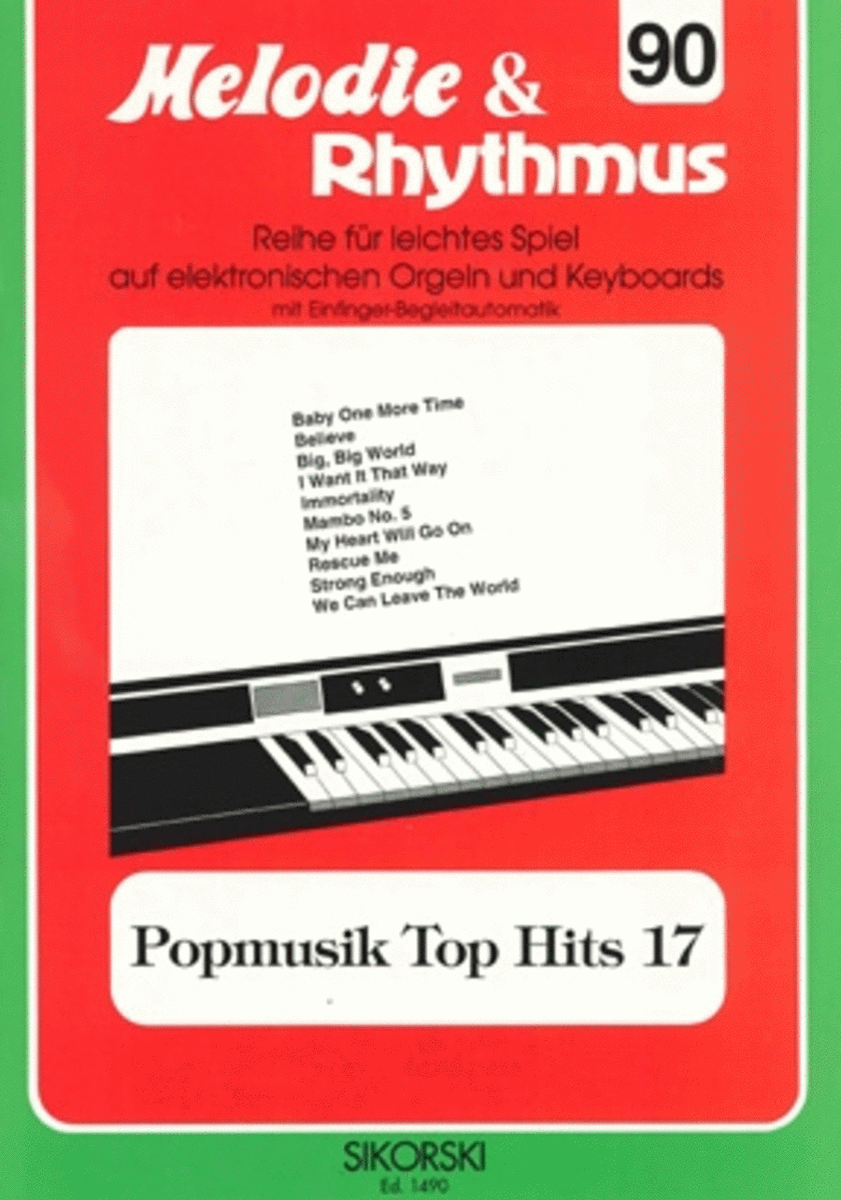 Melodie & Rhythmus, Heft 90: Popmusik Top Hits 17 -fur Leichtes Spiel Auf Keyboards Mit