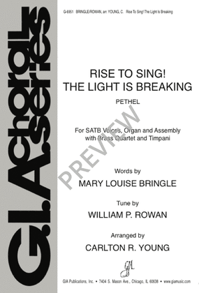 Rise to Sing! The Light Is Breaking