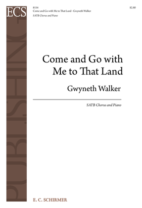 Book cover for Gospel Songs: Come and Go with Me to That Land (Piano/Choral Score)