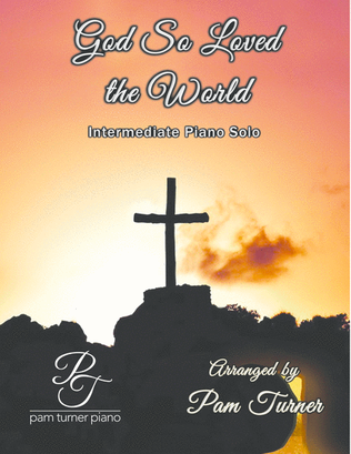 Book cover for God So Loved the World (Intermediate Piano Solo)