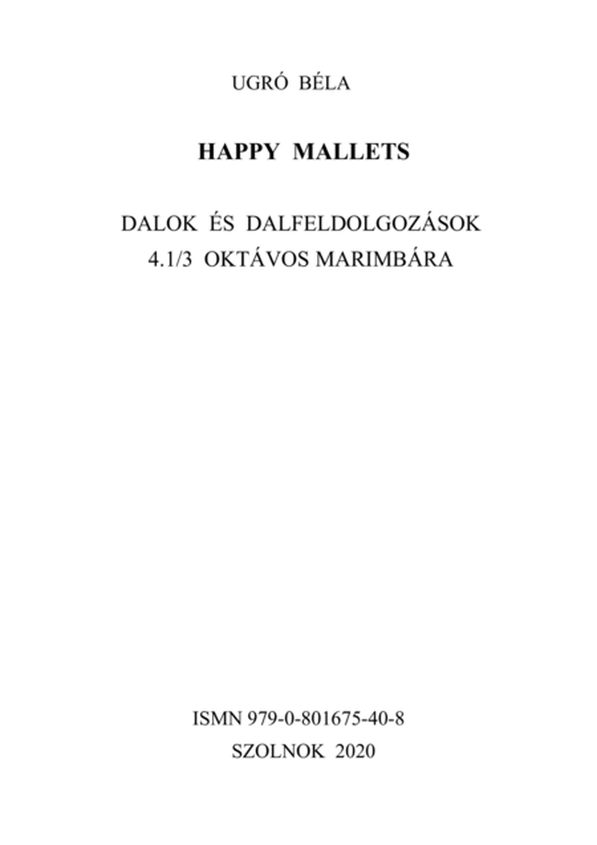 Happy Mallets - Songs and Song Arrangements for 4.1/3 Octave Marimba