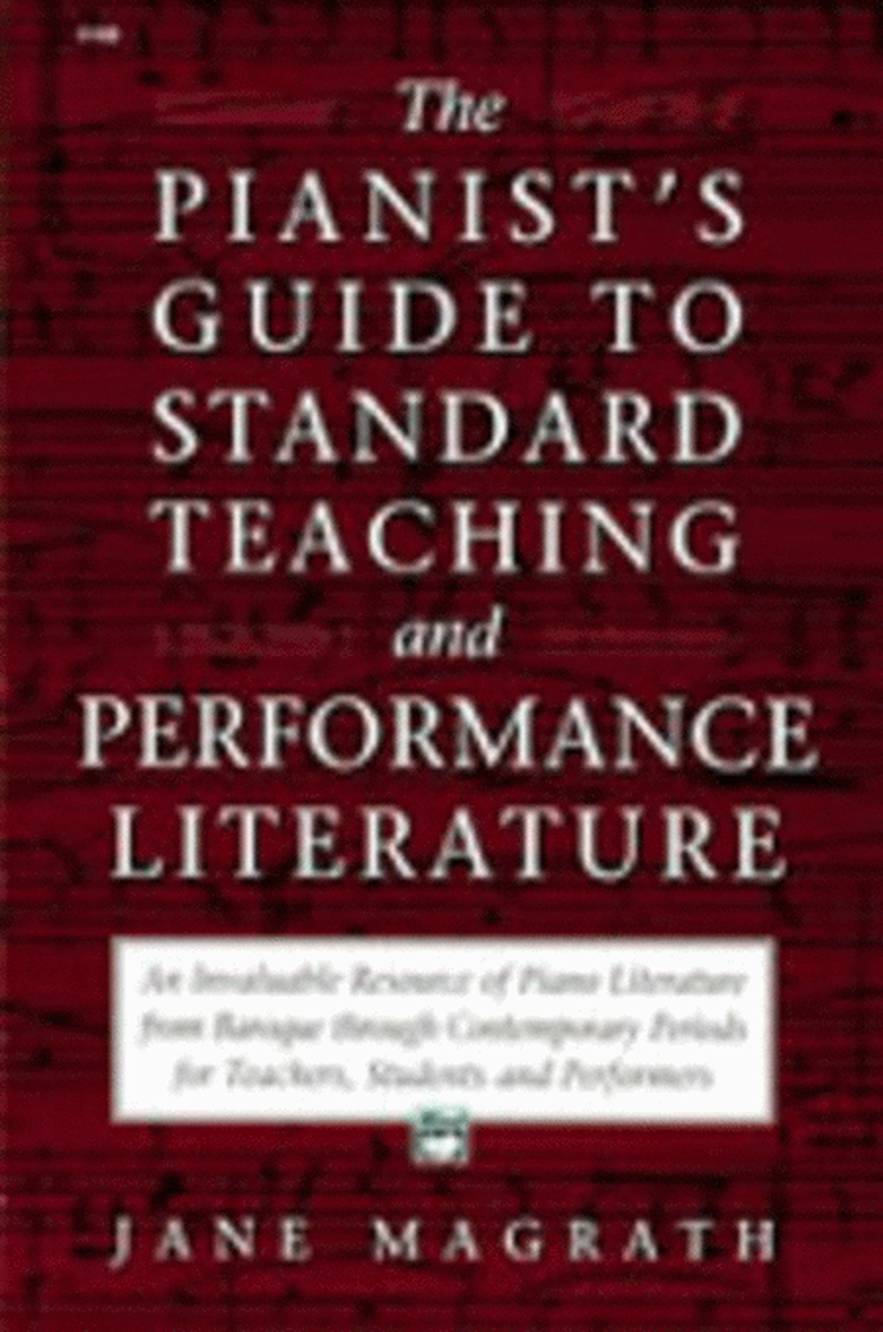 Pianists Guide To Standard Teaching & Perf Literature