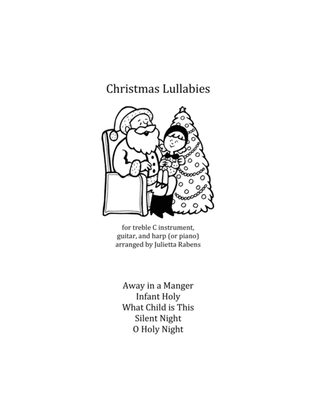 Christmas Lullabies for treble C instrument, guitar, and harp (or piano)