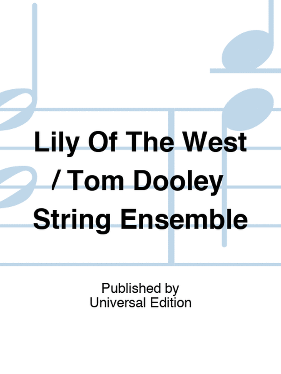 Lily Of The West / Tom Dooley String Ensemble