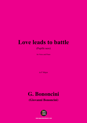 G. Bononcini-Love leads to battle(Pupille nere),in F Major