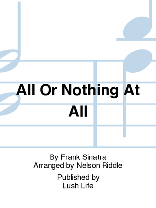 All Or Nothing At All