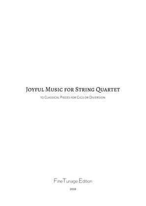 Joyful Music for String Quartet - 10 Classical Pieces for Gigs or Diversion