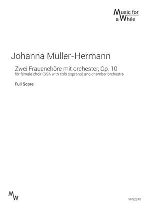Book cover for Johanna Müller-Hermann - Zwei Frauenchöre mit orchester, Op. 10 for female choir and chamber orch