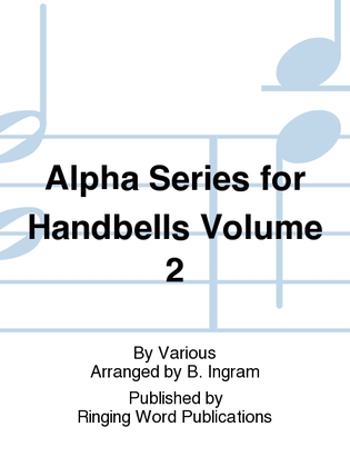 Alpha Series for Handbells Volume 2