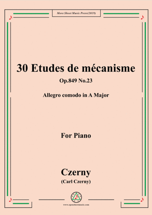 Book cover for Czerny-30 Etudes de mécanisme,Op.849 No.23,Allegro comodo in A Major,for Piano