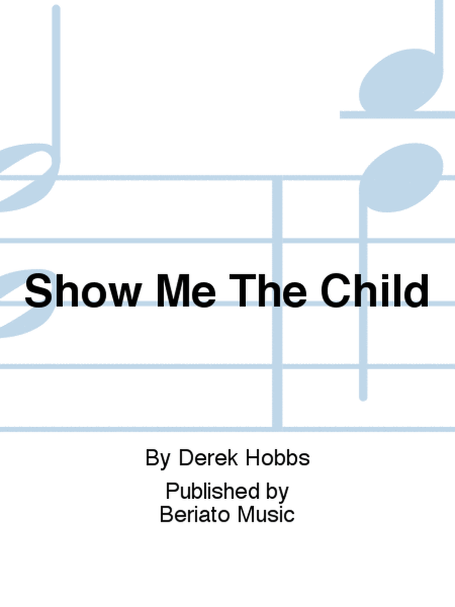 Show Me The Child