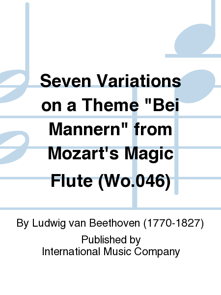 Seven Variations on a Theme  Bei Mannern  from Mozart