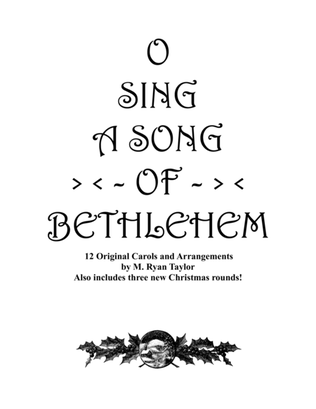 Book cover for O Sing a Song of Bethlehem : Songs for Christmas Programs and Observance for Unison Voices and Piano