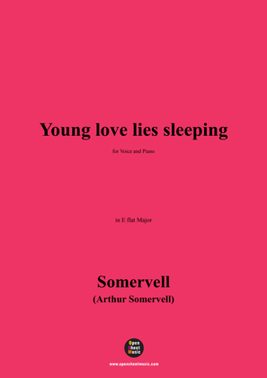 Somervell-Young love lies sleeping,in E flat Major