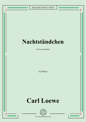 Loewe-Nachtständchen,in D Major,for Voice and Piano
