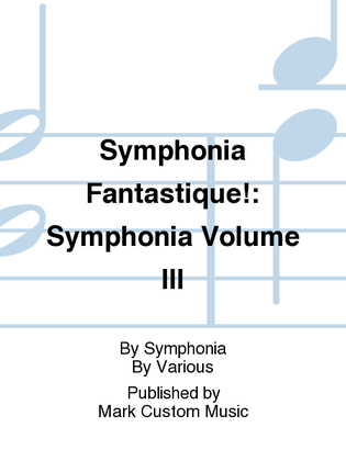 Book cover for Symphonia Fantastique!: Symphonia Volume III