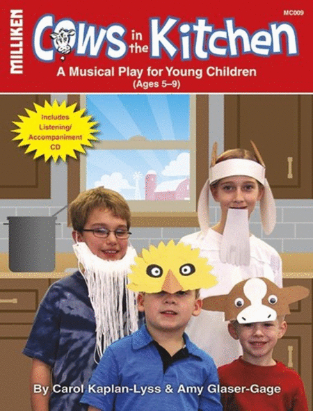 Cows in the Kitchen (A Musical Play for Young Children)