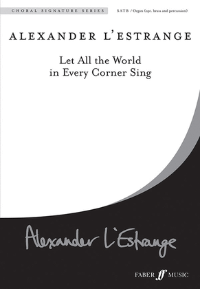 Let All the World in Every Corner Sing