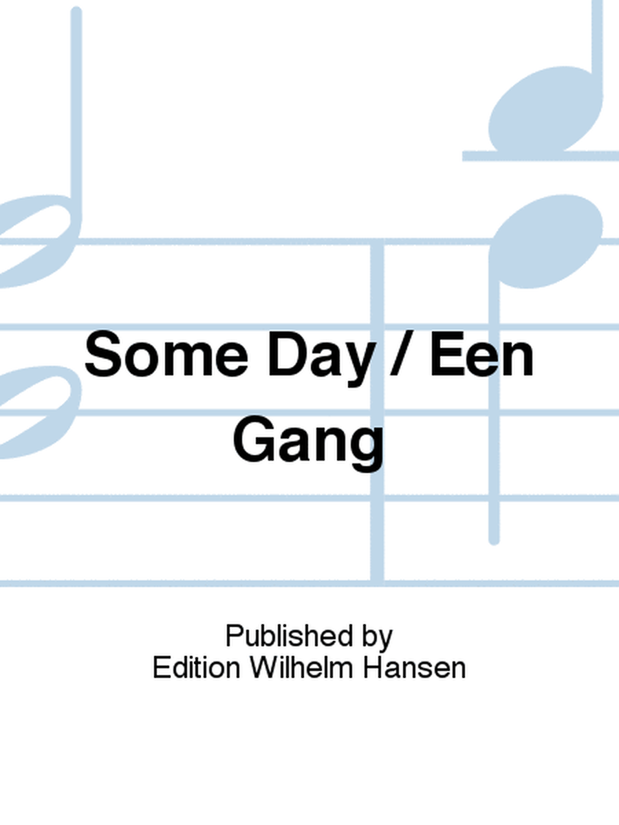 Some Day / Een Gang