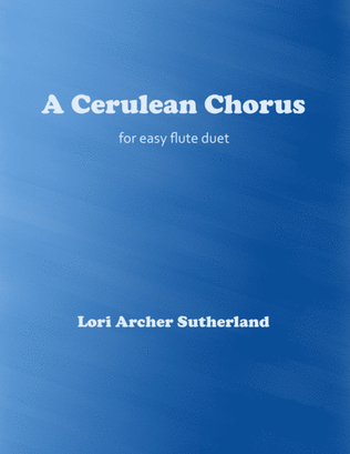 A Cerulean Chorus