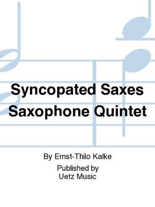 Book cover for Syncopated Saxes Saxophone Quintet