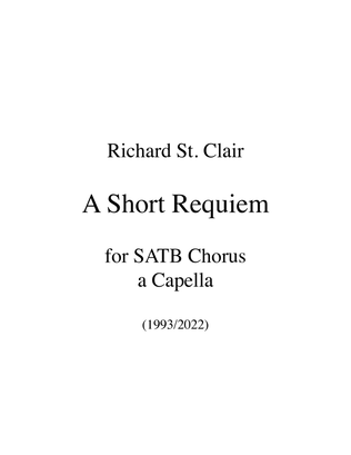 Book cover for A SHORT REQUIEM for SATB Chorus a Capella